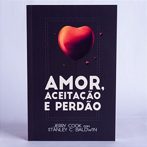 Livro Amor, Aceitação E Perdão