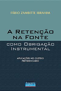 Livro A Retenção Na Fonte Como Obrigação Instrumental - A...