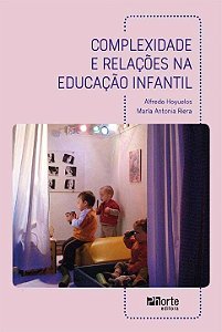 Livro Complexidade E Relações Na Educação Infantil