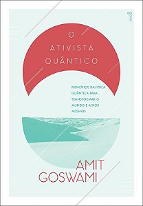 Livro O Ativista Quântico: Princípios da física quântica ...