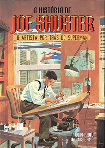 Livro A história de Joe Shuster: O artista por trás do Su...