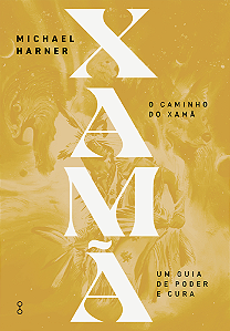 Livro O caminho do Xamã: Um guia de poder e cura
