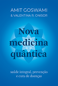 Livro Nova Medicina Quântica - Saúde Integral, Prevenção ...