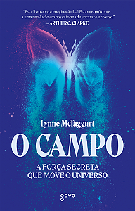 Livro O Campo - A Força Secreta Que Move O Universo