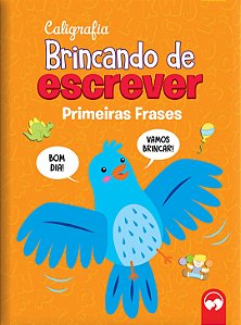 Livro Brincando de escrever - primeiras frases: caligrafia