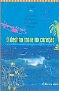 Livro O Destino Mora No Coração