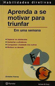 Livro Aprenda A Se Motivar Para Triunfar