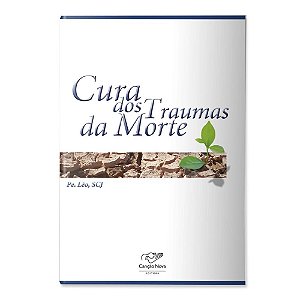 Livro Cura Dos Traumas Da Morte
