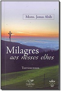 Livro Milagres Aos Nossos Olhos