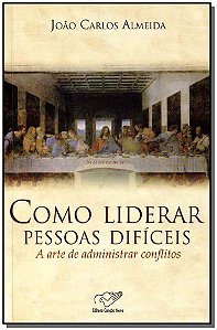 Livro Como Liderar Pessoas Difíceis