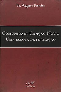 Livro Comunidade Canção Nova - Uma Escola De Formação