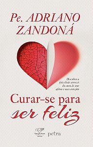 Livro Curar-Se Para Ser Feliz