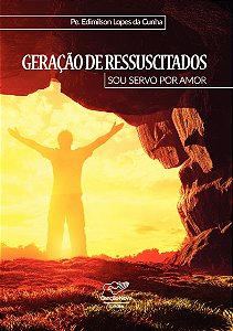 Livro Geração De Ressuscitados - Sou Servo Por Amor