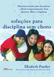 Livro Soluções Para Disciplina Sem Choro: Maneiras Gentis...
