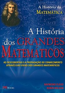 Livro Os Grandes Matemáticos: As descobertas e a propagaç...
