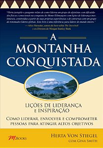Livro Lições de liderança e inspirações - a montanha conq...