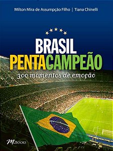Livro Brasil Pentacampeão - 300 momentos de emoção