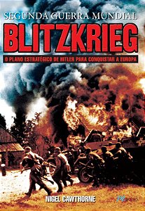 Livro Blitzkrieg - Segunda Guerra Mundial: O Plano Estrat...