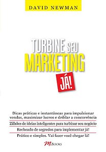 Livro Turbine seu marketing já!: Zilhões de Ideias Para T...