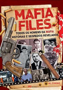Livro Mafia Files: Todos os Homens da Máfia - Histórias e...