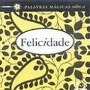 Livro Palavras Mágicas Sobre A Felicidade