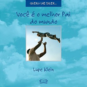 Livro Você É O Melhor Pai Do Mundo
