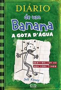 Livro Diário de um Banana 3: A gota d’água (Volume 3)