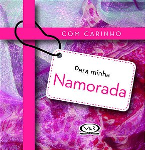 Livro Com Carinho Para Minha Namorada - (Capa Dura)