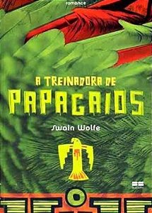 Livro A Treinadora De Papagaios