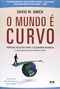 Livro O Mundo E Curvo - Perigos Ocultos Para A Economia Mundial