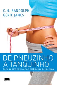 Livro De pneuzinho a tanquinho: como os hormônios somam centíme...