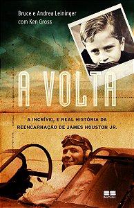 Livro A volta: A incrível e real história da reencarnação...