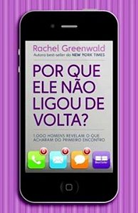 Livro Por Que Ele Não Ligou De Volta?
