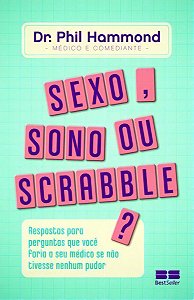Livro Sexo, Sono Ou Scrabble?: Respostas Para Perguntas Que Voc...