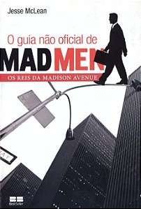Livro O Guia não oficial de Mad Men: Os reis da Madison A...