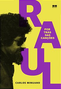 Livro Raul Seixas: Por trás das canções: Por trás das can...