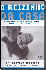 Livro O reizinho da casa: Manual para crianças opositivas...