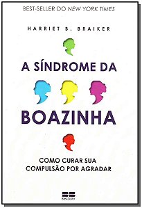 Livro A síndrome da boazinha: Como curar sua compulsão po...