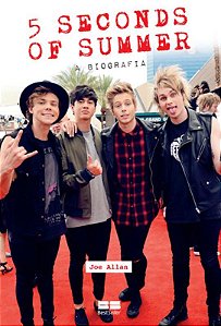 Livro 5 Seconds Of Summer — A Biografia