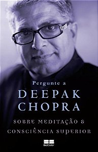 Livro Pergunte a Deepak Chopra sobre meditação e consciên...