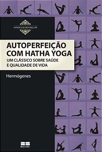 Livro Autoperfeição com Hatha Yoga: Um clássico sobre saú...