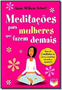 Livro Meditações Para Mulheres Que Fazem Demais