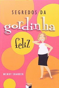 Livro Segredos da gordinha feliz
