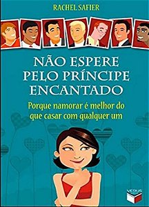 Livro Não espere pelo príncipe encantado: porque namorar ...
