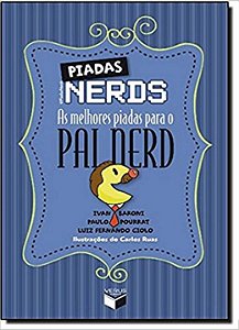 Livro Piadas Nerds: As melhores piadas para o pai nerd