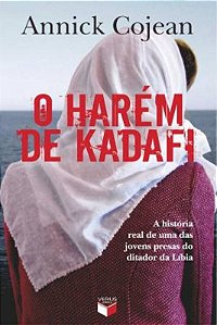 Livro O harém de Kadafi: A história real de uma das joven...