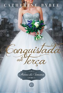 Livro Conquistada até terça (Vol. 5 Noivas da Semana) (Vo...