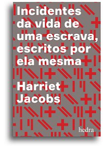 Livro Incidentes da vida de uma escrava: Escritos por ela...