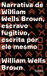 Livro Narrativa de william wells brown, escravo fugitivo:...