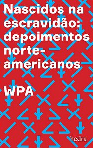 Livro Nascidos na escravidão: Depoimentos norte-americano...